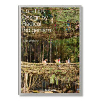 Taschen designove knihy Lo TEK Design By Radical Indigenism 179541 taschen designove knihy lo tek design by radical indigenism